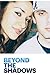 Beyond the Shadows