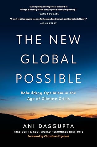 The New Global Possible: Rebuilding Optimism in the Age of Climate Crisis