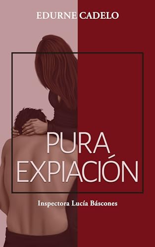 Pura expiación: Inspectora Lucía Báscones (Kindle Edition)