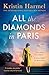 All the Diamonds in Paris: the sweeping new novel from the New York Times bestselling author