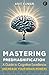 Mastering Predmagnification | A Guide to Cognitive Excellence... by Anit Kumar