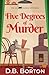 FIVE DEGREES OF MURDER a gripping and witty cozy murder mystery (The Cat Caliban Mysteries)