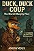 Duck, Duck, Coup, The Murie...