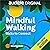 Mindful Walking with Headspace Walks to Connect by Headspace