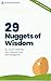 29 Nuggets of Wisdom: Volume 1