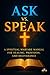 ASK vs. SPEAK: A SPIRITUAL ...