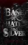 Bane of Hate and Silver (Primordial Inheritance Book 1)