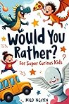 Would You Rather?...