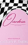 Overdrive by Caitlyn P. Tajon
