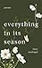 everything in its season