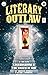 Literary Outlaw #10: The Wr...
