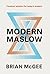 Modern Maslow by Brian McGee