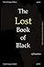 The Lost Book of Black: Sec...