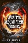 Wrapped Around Their Fingers