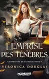 L’emprise des ténèbres by Veronica Douglas