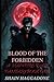Blood of The Forbidden: A V...