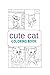 Cute Cat Coloring Book by Crystal Molina