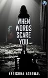 When Words Scare You