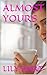 ALMOST YOURS