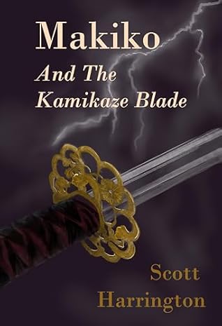 Makiko and the Kamikaze Blade: Makiko Book 1