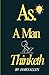 As a Man Thinketh