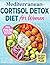 Mediterranean Cortisol Detox Diet for Women by Anne Filby