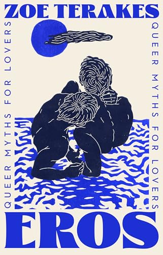 Eros: Queer Myths for Lovers (Kindle Edition)