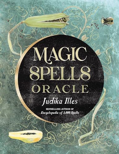 Magic Spells Oracle: (36 Full-Color Cards and 128-Page Guidebook)