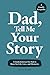 Dad, Tell Me Your Story by Steve Crew