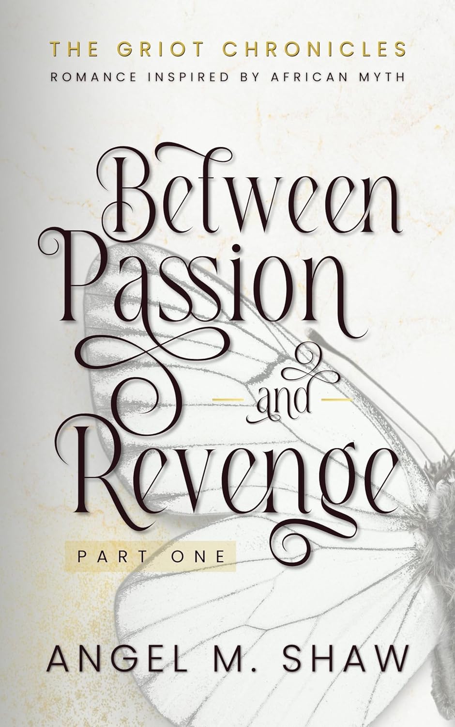 Between Passion and Revenge Part One (Kindle Edition)