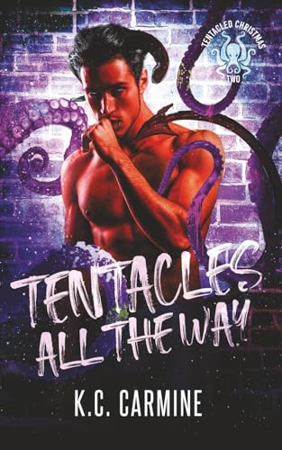 Tentacles All the Way: A Winter Holiday MM Tentacle Romance (Paperback)