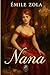 Nana by Émile Zola