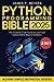 Python Programming Bible: [3 in 1] The Complete Crash Course to Learn and Explore Python beyond the Basics. Including Examples and Practical Exercises to Master Python from Beginners to Pro