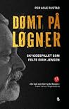 Dømt på løgner - ...