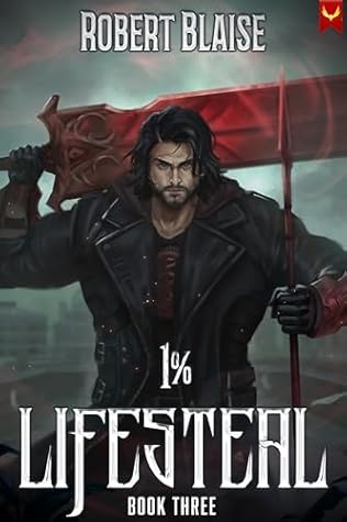 1% Lifesteal (Volume 3): A LitRPG Adventure