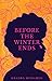 Before The Winter Ends