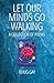 Let Our Minds Go Walking by Doug Gay