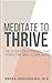 Meditate to Thrive: A 31-Day Devotional That Makes the Bible Come Alive