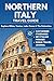 Northern Italy Travel Guide...