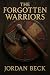 THE FORGOTTEN WARRIORS (The...