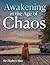Awakening in the Age of Chaos by Charles Sims