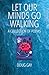 Let Our Minds Go Walking