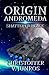 Origin Andromeda: Shattered Peace, (Origin Series, book 3)
