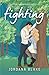 Fighting: A Best Friends Older Brother, Fake Dating, Dislike-to-Love, Small Town Romantic Traum-Com (Peacock Springs, New Jersey)