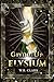 Giving Up Elysium