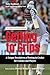 Getting to Grips; A Unique Breakdown of Batting in Cricket fo... by Toby Radford