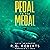 Pedal to the Medal by R.G. Roberts
