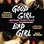 Good Girl, Bad Girl (Cyrus Haven, #1)