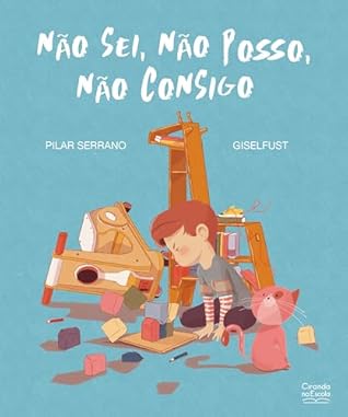 Não sei, não posso, não consigo (Portuguese Edition)
