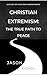 Christian Extremism: The Tr...